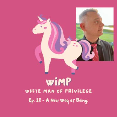 18. A New Way of Being 18. A New Way of Being