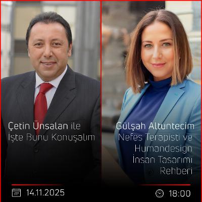 Gülşah Altuntecim - Çetin Ünsalan ile İşte Bunu Konuşalım Gülşah Altuntecim - Çetin Ünsalan ile İşte Bunu Konuşalım