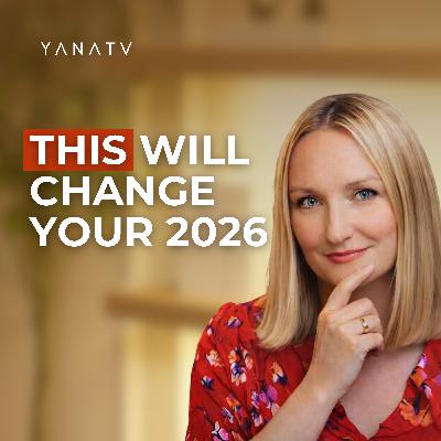 #103 How to Make 2026 The Best Year: 6 Powerful Questions to Ask Yourself | Yana Fry