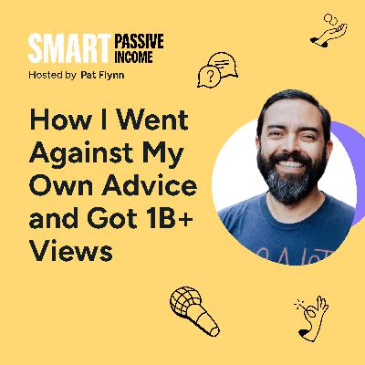 SPI 901: How I Went Against My Own Advice and Got 1B+ Views