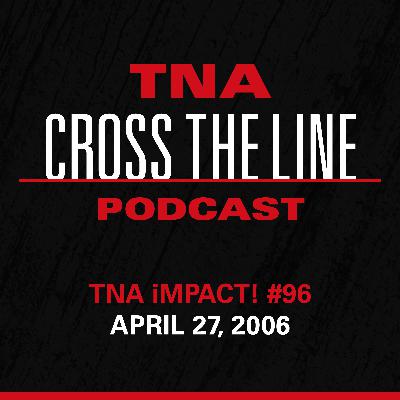 Episode #229: TNA iMPACT! #96 - 4/27/06: Who Is Behind Door Number 1?! Episode #229: TNA iMPACT! #96 - 4/27/06: Who Is Behind Door Number 1?!