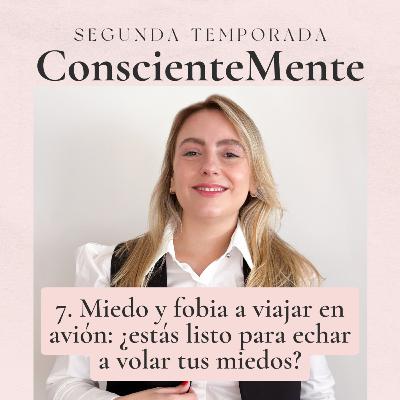 Miedo y fobia a viajar en avión: ¿estás listo para echar a volar tus miedos?
