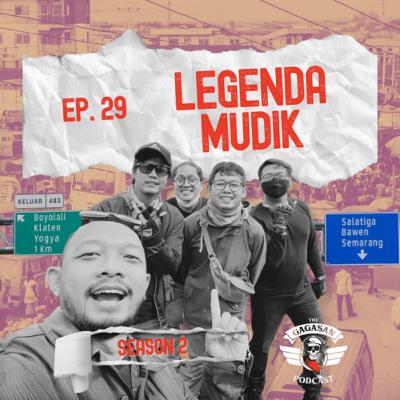 Eps 29 - Legenda Mudik
