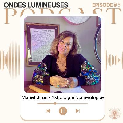 5- Muriel Siron, Astrologue & numérologue, "Notre date de naissance n'est jamais un hasard."