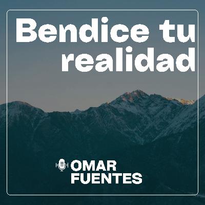 Episodio 261: Bendice tu realidad