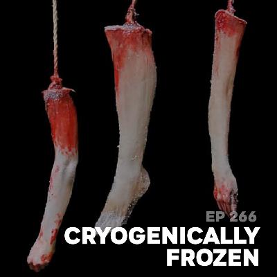 266 | Cryogenically Frozen