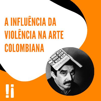 #8 A violência e a arte colombiana #8 A violência e a arte colombiana