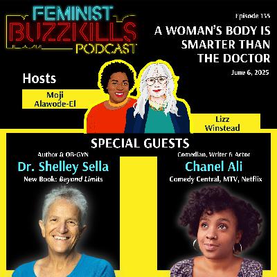 A Woman’s Body Is Smarter Than the Doctor With Dr. Shelley Sella & Chanel Ali A Woman’s Body Is Smarter Than the Doctor With Dr. Shelley Sella & Chanel Ali