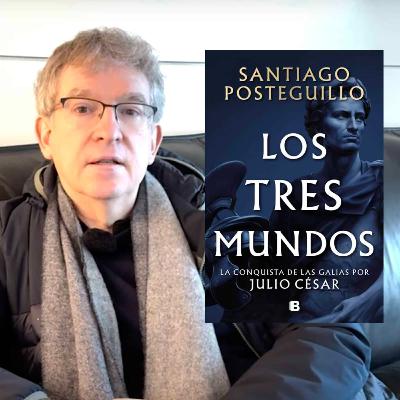 ¿Por qué todos hablan de Los tres mundos de Posteguillo? ¿Por qué todos hablan de Los tres mundos de Posteguillo?