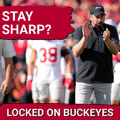 STAY SHARP: Ohio State Must Keep its Edge During Off Week