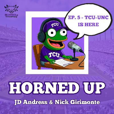 Ep. 5 - TCU Football Is Back