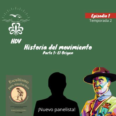 Historia del movimiento. Parte 1: El origen. Episodio 1 Temporada 2