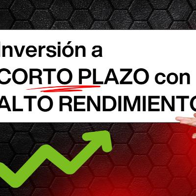 🚀 INVERTIR a CORTO PLAZO con ALTO RENDIMIENTO en Crowdlending | +10%
