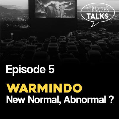 Episode 5 - New Normal, Abnormal?