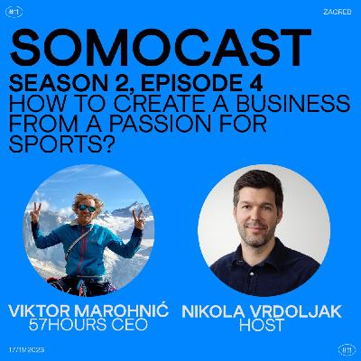 SoMoCast | How to create a business from a passion for sports? | Viktor Marohnić | Season 2 | Episode 4