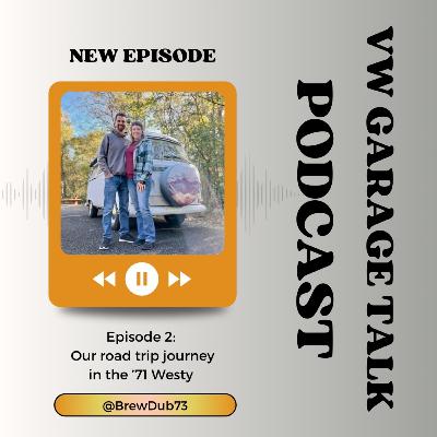 Ep. 2 | Our First Big VW Road Trip: Adventures, Roadside Stops & What’s Next