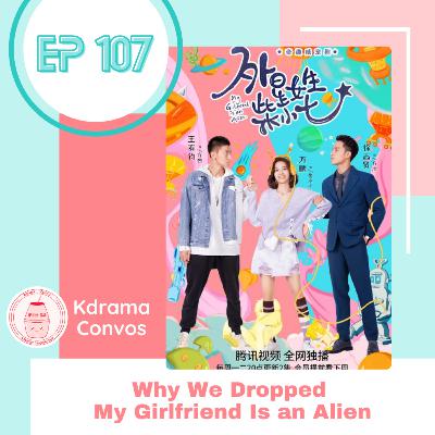 Ep. 107: Why We Dropped My Girlfriend Is an Alien Ep. 107: Why We Dropped My Girlfriend Is an Alien