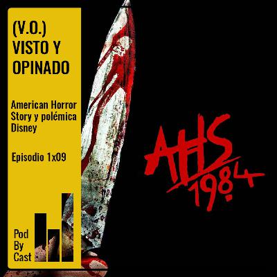 (V.O.) VISTO Y OPINADO: American Horror Story, Annabelle 3 y Disney 1x09