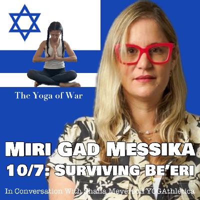 Miri Gad Messika | October 7 Massacre Survivor - Kibbutz Be'eri | Israel-Hamas War | Conversation with Shana