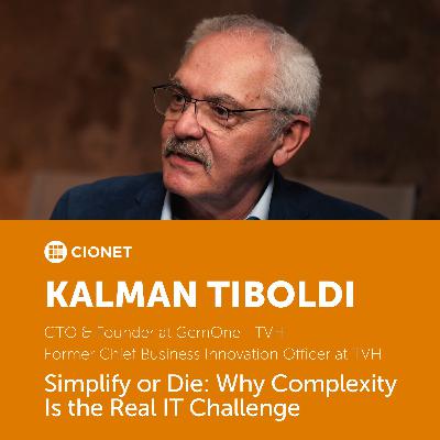 Kalman Tiboldi - Founder at GemOne-TVH - Why Complexity Is the Real IT Challenge Kalman Tiboldi - Founder at GemOne-TVH - Why Complexity Is the Real IT Challenge