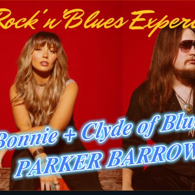Parker Barrow"The Bonnie and Clyde of Blues Rock"
