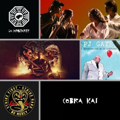 La Constante 6x06 Cobra Kai (con y sin spoilers), y el PJGate al descubierto