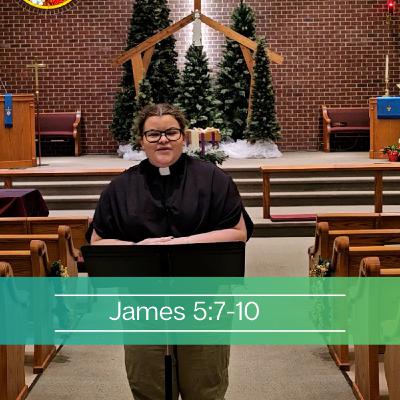 James 5:7-10 James 5:7-10