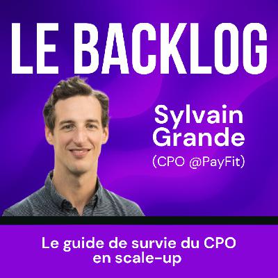 30. Le guide de survie du CPO en scale-up (Sylvain Grande, CPO @PayFit) 30. Le guide de survie du CPO en scale-up (Sylvain Grande, CPO @PayFit)