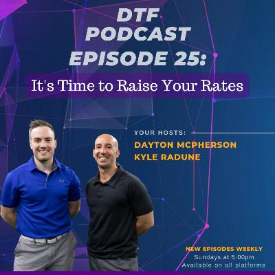 25: It's Time to Raise Your Rates!