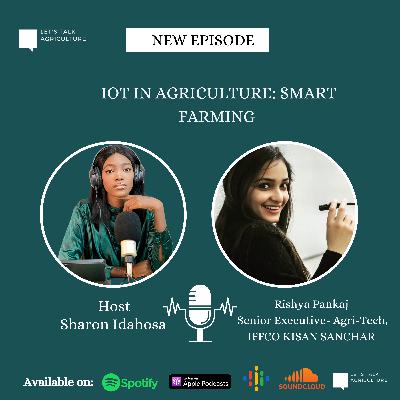 IoT in Agriculture - Smart Farming with Rishya Pankaj