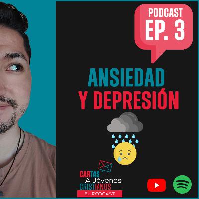 EPISODIO 3 ANSIEDAD Y DEPRESIÓN