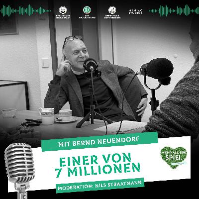 Bernd Neuendorf: Einer von 7 Millionen Bernd Neuendorf: Einer von 7 Millionen