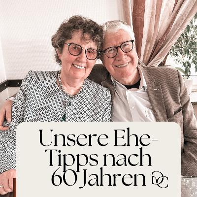 Ehe: Glücklich nach 60 Jahren | Interview mit Wolfgang & Gertrud Wegert