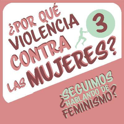 ¿Por qué violencia contra las mujeres?