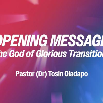 The God of Glorious Transitions | Pastor (Dr) Tosin Oladapo | Convention 2025