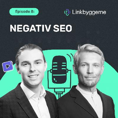 Episode 8: Negativ SEO