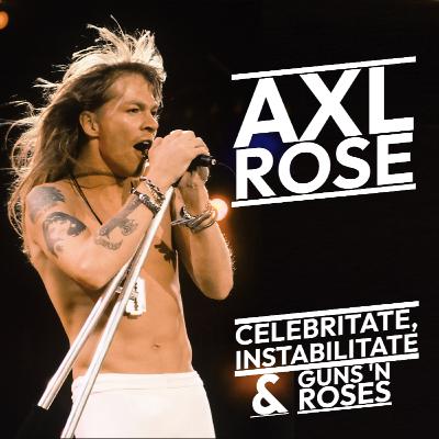 Rock Story #46 - Axl Rose: Celebritate, instabilitate și Guns 'n Roses (partea II) Rock Story #46 - Axl Rose: Celebritate, instabilitate și Guns 'n Roses (partea II)