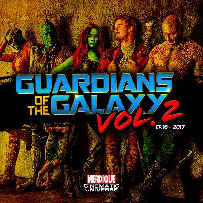 Les Gardiens de la Galaxie Vol. 2 (2017)