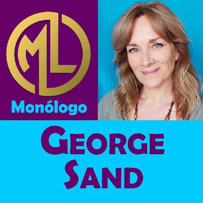 ✔️GEORGE SAND💥Monólogo Lila【【BIOGRAFÍAS-Grandes Mujeres】
