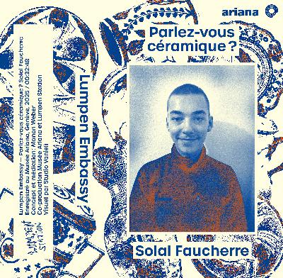 Parlez-vous céramique ? — Solal Faucherre