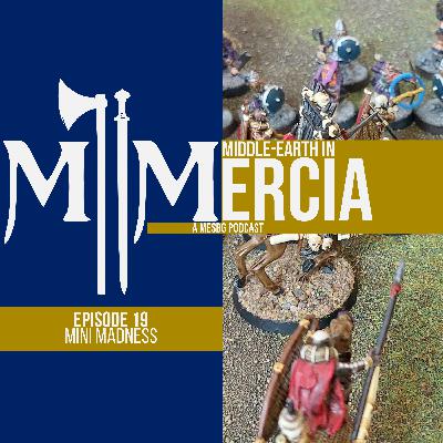 Episode 19 - Mini Madness