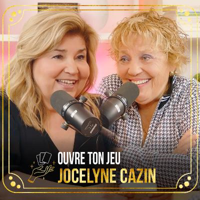#112 Jocelyne Cazin | Ouvre ton jeu avec Marie-Claude Barrette