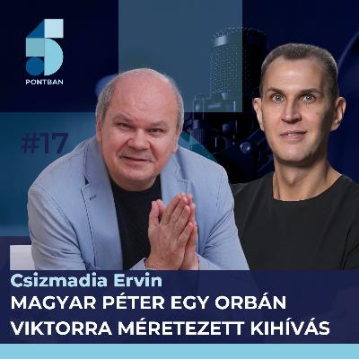 Magyar Péter egy Orbán Viktorra méretezett kihívás