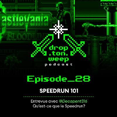 Speedrun 101 ou comment jouer à des jeux beaucoup trop vite Speedrun 101 ou comment jouer à des jeux beaucoup trop vite