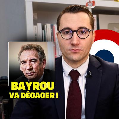 Bayrou va dégager, Macron doit démissionner !