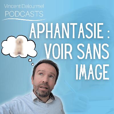 Aphantasie : voir sans image