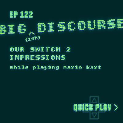 Big(ish) Discourse: our switch 2 impressions Big(ish) Discourse: our switch 2 impressions
