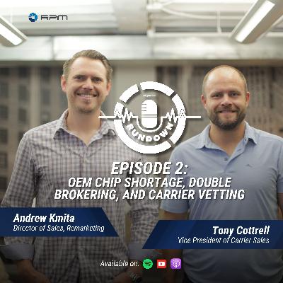 Ep 2: OEM Chip Shortage, Double Brokering & the Carrier Market Ep 2: OEM Chip Shortage, Double Brokering & the Carrier Market