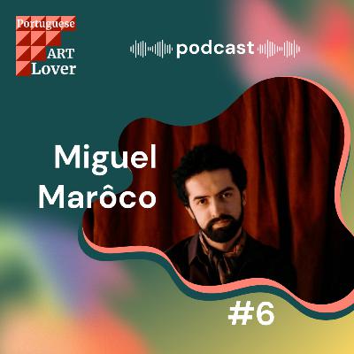 Portuguese Art Lover com Miguel Marôco