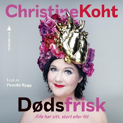 Utdrag fra "Dødsfrisk" av Christine Koht Utdrag fra "Dødsfrisk" av Christine Koht